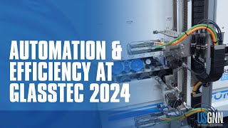 Automation and Efficiency at glasstec 2024 [upl. by Arv]