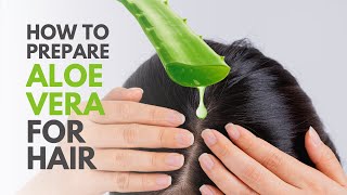 How To Prepare Aloe vera Gel for Hair [upl. by Hsepid]