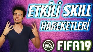 FIFA 19 EN ETKİLİ YETENEK HAREKETLERİ  NASIL YAPILIR NERELERDE KULLANILIR [upl. by Maite]