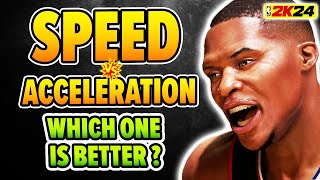 SPEED vs ACCELERATION Which one deserves a MAX NBA 2K24 [upl. by Nahgem]