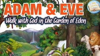 Adam amp Eve Walk with God in the Garden of Eden  Bible Story for Kids [upl. by Ludovick]