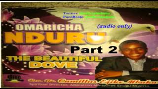 Ọmarịcha Nduru The Beautiful Dove Part 2  Official Mbaka [upl. by Eeramit]