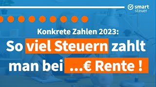 So viel Steuern zahlen Rentner bei 1100 €1300 €1500 €2000 € Rente [upl. by Soma]