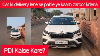 How To Do Pre Delivery Inspection Of Any Car Car Ki Delivery Lete Time PDI Kaise Kare [upl. by Laerol]