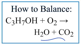 How to Balance C3H7OH  O2  CO2  H2O [upl. by Anaet359]