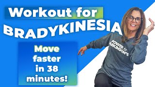 Workout for Bradykinesia  Relieve Slowness of Movement in 38 Minutes [upl. by Auvil914]