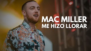 La HISTORIA de MAC MILLER me hizo LLORAR [upl. by Esoranna129]