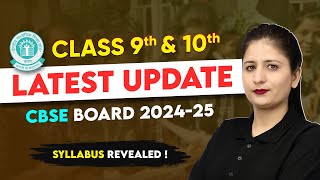 Class 9 amp 10 CBSE Board Latest Update📢 CBSE Latest News of Session 202425  New Syllabus Revealed [upl. by Koosis656]