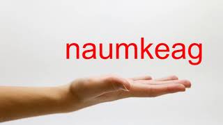 How to Pronounce naumkeag  American English [upl. by Ynatirb568]