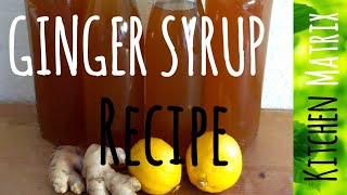 Ginger Syrup  How To Make Simple Ginger Syrup  Kitchen Matrix [upl. by Francklyn]