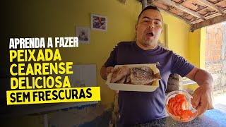 PEIXADA CEARENSE COMO FAZER SEM FRESCURA [upl. by Aundrea]