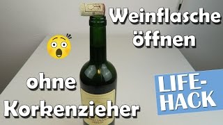 Weinflasche öffnen ohne Korkenziehen  Lifehack  Anleitung [upl. by Anivle205]