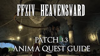 FFXIV Heavensward Patch 33 Anima Quest Guide Ilvl 240 Upgrade [upl. by Ferde]