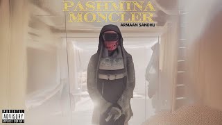 Pashmina Moncler Official Audio  Armaan Sandhu [upl. by Sacha586]