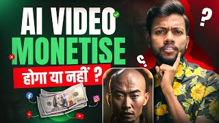 AI Videos Monetise होगा या नहीं  How To Make Videos Using AI [upl. by Ahsitel326]