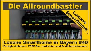 Loxone Smarthome  Fertiginstallation in Bayern 40  Tree verkabeln und Erstinbetriebnahme [upl. by Sivartal]