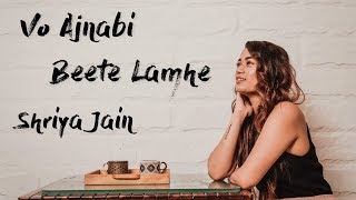 Esa koi mujhko milgaya hai saathiya  Woh Ajnabi  Beete Lamhe  Mashup by Shriya Jain [upl. by Yila]