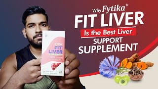 FYTIKA Fit Liver Detail Review  Detox Your Liver  Best Supplement For liver [upl. by Vedetta]