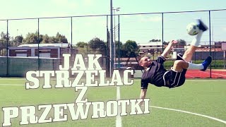 Triki piłkarskie od FutbolTriks  jak strzelać z przewrotki w piłce nożnej [upl. by Berte]