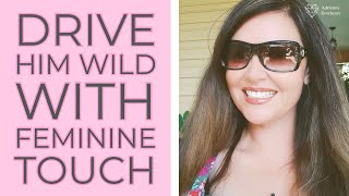 Saucy amp Sexy Drive Him Wild with these Feminine Energy Tips  Adrienne Everheart [upl. by Meit]