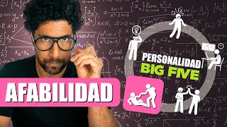 AFABILIDAD Big Five EXPLICADO 25  Psicología de la Personalidad Factor A Agreeableness [upl. by Nessah]