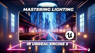 Mastering Lighting in Unreal Engine  HDRI Cube Maps in Unreal Engine 5  02 [upl. by Elayne]