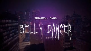 imanbek amp byor  belly dancer  sped up  lyrics [upl. by Rubens]