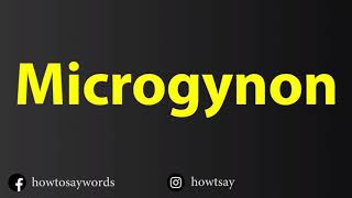 How To Pronounce Microgynon [upl. by Eeryn]