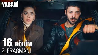 Yabani 16 Bölüm 2 Fragmanı [upl. by Zebaj446]