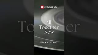 All Together Now Female Vocal Trance trancemusic trance [upl. by Lust]