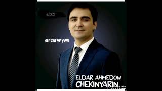 Eldar Ahmedow Çekinýärin eldarahmedow ✓Azatbek1925 azatbek1925 [upl. by Kliman]