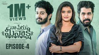 Naa Peru Meenakshi  Episode  4  Sushma Gopal  Charan Lakkaraju  Telugu Web Series 2024 [upl. by Air119]