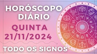 HORÓSCOPO DO DIA DE HOJE QUAINTA 21 NOVEMBRO DE 2024 PREVISÃO PARA TODOS OS SIGNOS DIA 211124 [upl. by Nennarb]