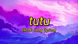 Tutu  Alma Zarza  Tiktok Song  tutututu tutututu Lyrics Video [upl. by Alac]