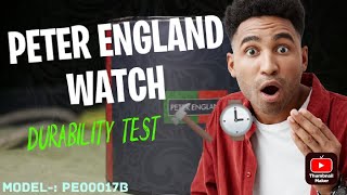 PETER ENGLAND WATCH DURABILITY TEST 🔥 PE000017B [upl. by Nikolas360]