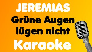 JEREMIAS • Grüne Augen lügen nicht • Karaoke [upl. by Meneau398]