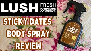 LUSH Sticky Dates Body Spray Review [upl. by Aihsinat48]