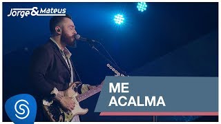 Jorge amp Mateus  Me Acalma Como Sempre Feito Nunca Vídeo Oficial [upl. by Zahc859]