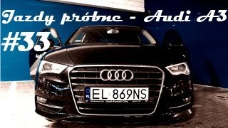 Test Audi A3 14 TFSI 122 KM  33 Jazdy Próbne [upl. by Douville]