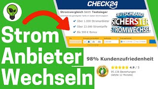 Stromanbieter Wechseln Check24 ✅ TOP ANLEITUNG Wie Stromtarif Preis Vergleichen amp Sicher Wechseln [upl. by Anuaek532]