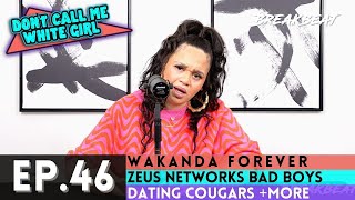 DCMWG talks Wakanda Forever Zeus Networks Bad Boys Dating Cougars  More [upl. by Silvia]