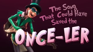 The Cut Song That Could Have Saved The OnceLer [upl. by Eissolf]