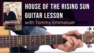 House of the Rising Sun  Guitar Lesson with Tommy Emmanuel [upl. by Siravaj238]