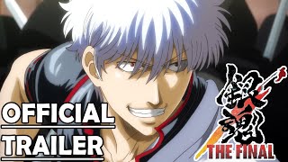 quotGintama The Movie The Final Chapter Be Forever Yorozuyaquot Trailer 3 English Subbed [upl. by Ainitsirc]