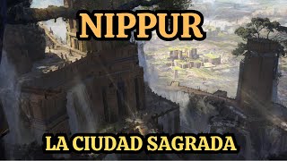 ⭐NIPPUR La CIUDAD de los DIOSES⭐ [upl. by Tommie]