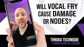 Will Vocal Fry Cause Damage or Nodes  Vocal Tips for Singers [upl. by Tabbi869]