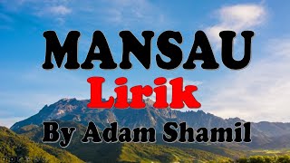 MANSAU Lirik By Adam Shamil Mansau with Lyric [upl. by Yelad]