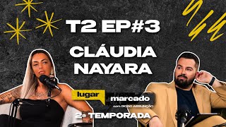 Lugar Marcado T2 EP3  Cláudia Nayara [upl. by Llehcal13]