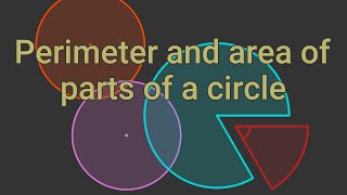 Perimeter and area of a parts of a circle [upl. by Hafital]