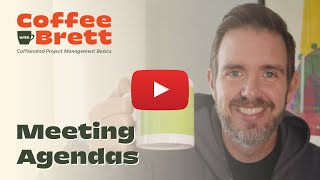 Creating an Effective Meeting Agenda Format  Coffee with Brett [upl. by Odie]